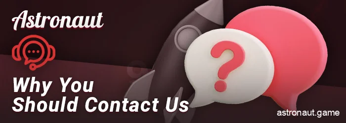 Reasons to contact astronaut support