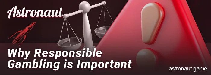 On the necessity of responsible gaming in astronaut