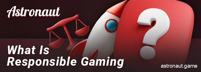 What need to know about responsible gaming at Astronaut